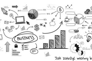 Jak założyć własny biznes